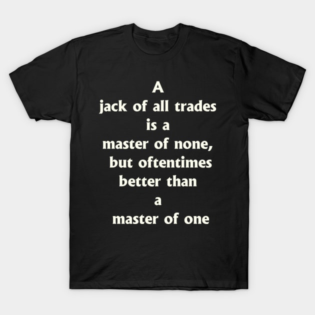 Who is jack of all trades? T-Shirt by fantastic-designs